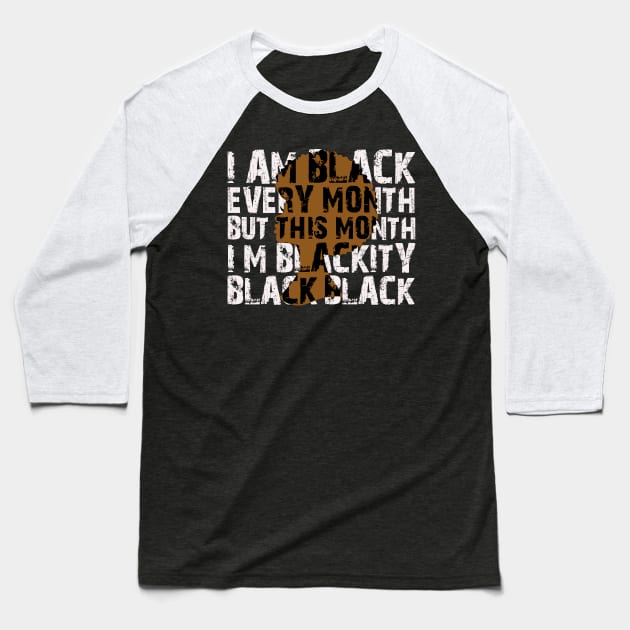 I Am Black Month Baseball T-Shirt by AdeShirts